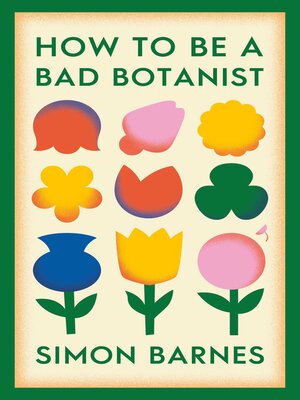 cover image of How to be a Bad Botanist
